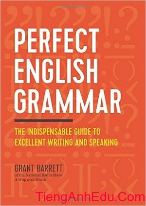 Perfect English Grammar: The Indispensable Guide to Excellent Writing and Speaking 