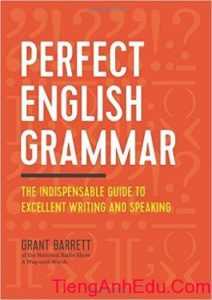 Perfect English Grammar: The Indispensable Guide to Excellent Writing and Speaking