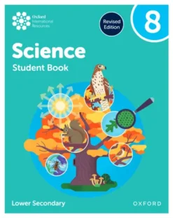 Oxford International Lower Secondary Science 8 [High Quality PDF + Resources]