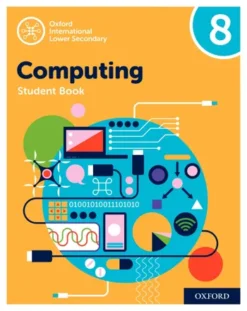 Oxford International Lower-Secondary Computing 8 [HQ PDF]