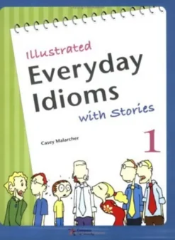 Illustrated Everyday Idioms with Stories 1 [HQ PDF + Resources]