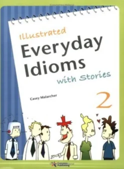 Illustrated Everyday Idioms with Stories 2 [HQ PDF + Audio]